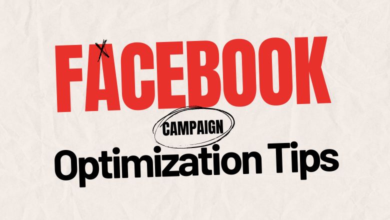 facebook campaign optimization